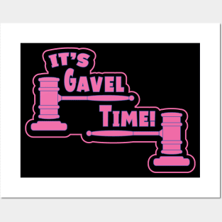 Funny Slogan - It's Gavel Time! Posters and Art